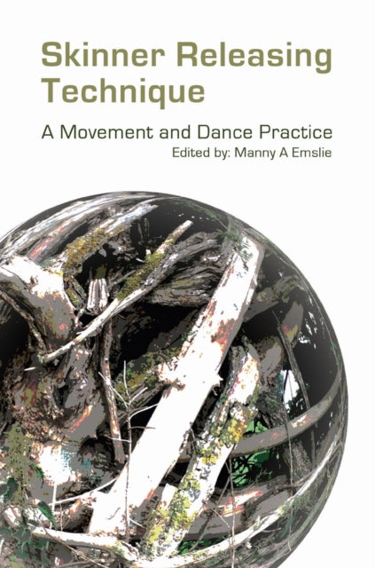 Book cover of: Skinner Releasing Technique. By: Manny Emslie