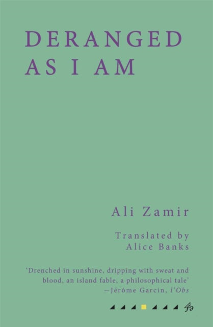 Book cover of: Deranged As I Am. By: Ali Zamir
