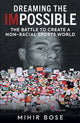 Book cover of: Dreaming the Impossible. By: Mihir Bose