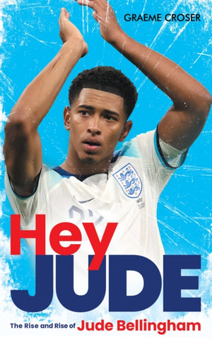 Hey Jude, The Rise and Rise of Jude Bellingham
