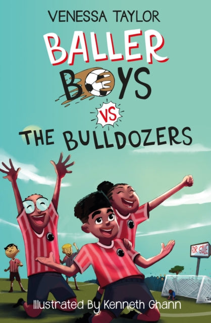 Baller Boys vs. The Bulldozers 9781913835194 Venessa Taylor