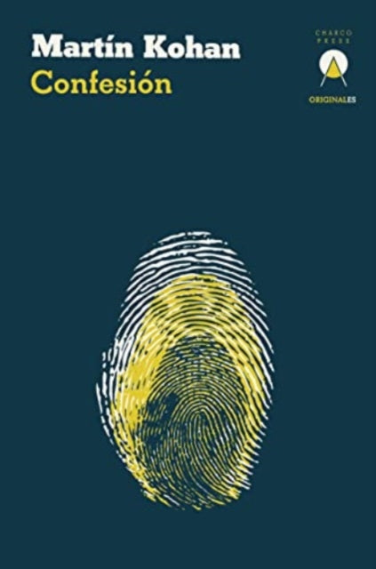Book cover of: Confesion. By: Martín Kohan