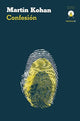 Book cover of: Confesion. By: Martín Kohan