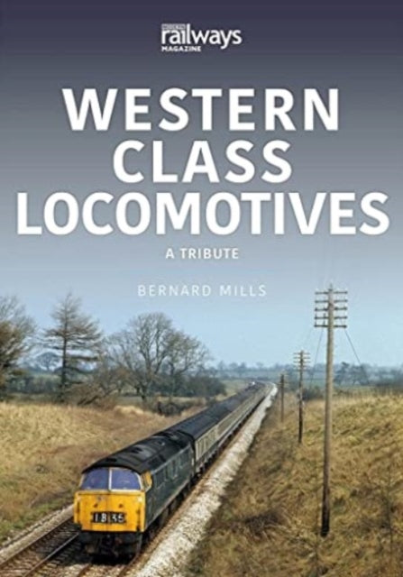Book cover of: Western Class Locomotives. By: Bernard Mills
