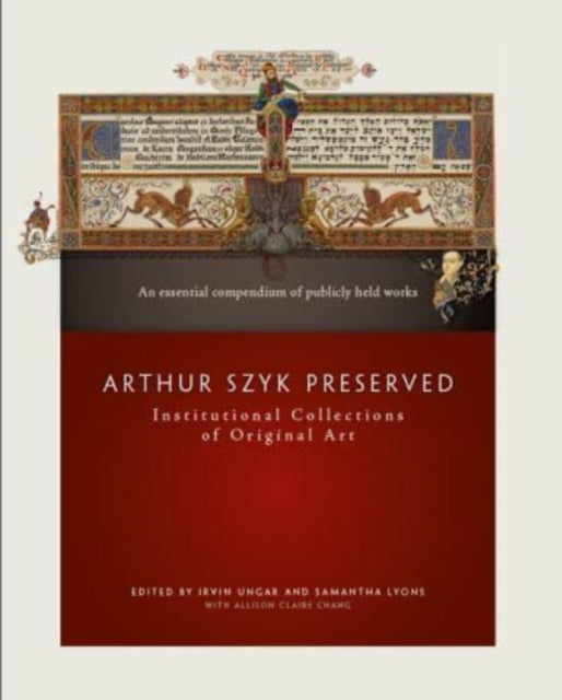Book cover of: Arthur Szyk Preserved. By: Irvin Ungar