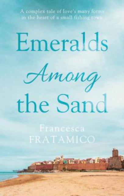 Book cover of: Emeralds Among the Sand. By: Francesca Fratamico