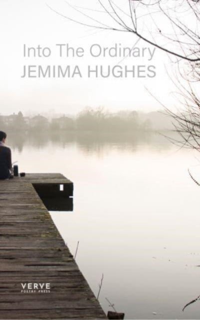 Book cover of: Into The Ordinary. By: Jemima Hughes