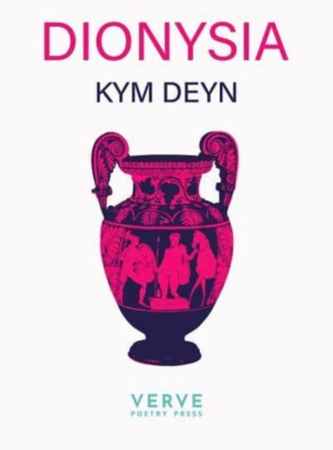 Book cover of: Dionysia. By: Kym Deyn