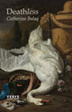 Book cover of: Deathless. By: Catherine Balaq