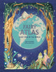 Book cover of: The Fairy Atlas. By: Anna Claybourne