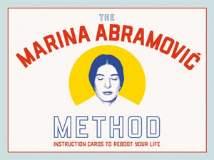 Marina Abramovic Method, Instruction Cards to Reboot Your Life