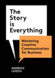 Book cover of: Story is Everything. By: Andreas Loizou