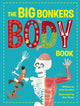 Book cover of: Big Bonkers Body Book. By: John Farndon