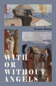 Book cover of: With or Without Angels. By: Douglas Bruton