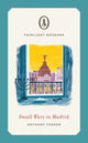 Book cover of: Small Wars in Madrid