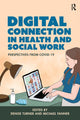 Book cover of: Digital Connection in Health and Social Work. By: Denise Turner