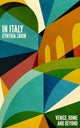 In Italy, Venice, Rome and Beyond 9781914198700 Cynthia Zarin