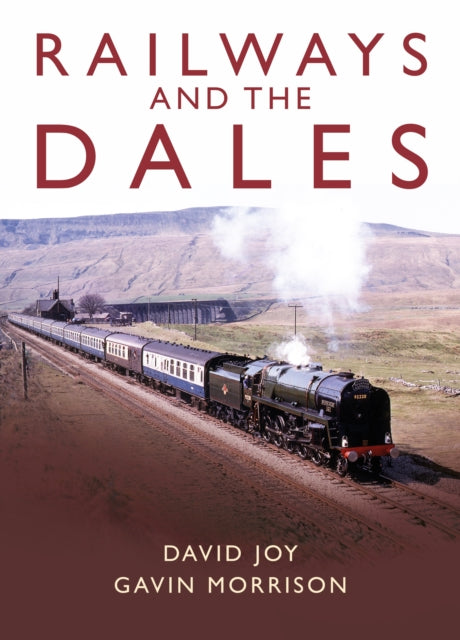 Book cover of: Railways and the Dales. By: David Joy
