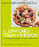 Book cover of: Low Carb Italian Kitchen. By: Katie Caldesi & Giancarlo Caldesi