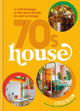 Book cover of: 70s House. By: Estelle Bilson