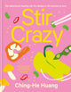 Book cover of: Stir Crazy. By: Ching-He Huang