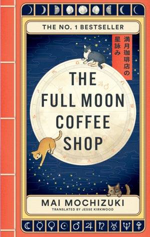 Full Moon Coffee Shop, THE #1 INTERNATIONALLY BESTSELLING JAPANESE SERIES