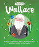 Book cover of: Enwogion o Fri: Wallace - Bywyd Chwilfrydig Alfred Russel Wallace. By: Aneirin Karadog