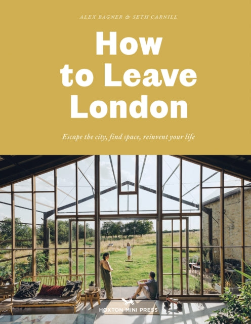 Book cover of: How to Leave London. By: Alex Bagner