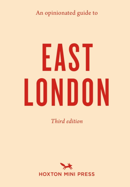 Opinionated Guide to East London (Third Edition) 9781914314094 Hoxton Mini Press