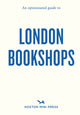 Opinionated Guide to London Bookshops 9781914314667 Sonya Barber