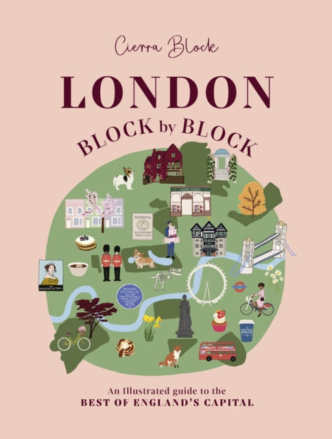 London, Block by Block, An illustrated guide to the best of England’s capital 9781914317552 Cierra Block