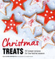 Christmas Treats, 50 Sweet Treats for the Festive Season 9781914317699 Guillaume Marinette