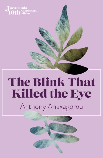Book cover of: Blink That Killed The Eye. By: Anthony Anaxagorou