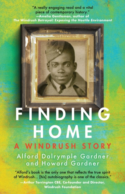 Finding Home, A Windrush Story 9781914344237 Alford Dalrymple Gardner