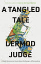 Book cover of: Tangled Tale. By: Dermod Judge