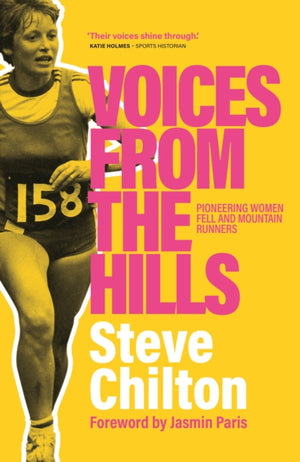 Voices from the Hills, Pioneering women fell and mountain runners