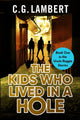 Book cover of: Kids Who Lived In A Hole