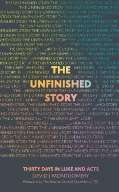 Book cover of: Unfinished Story. By: David J Montgomery; Tim Adams