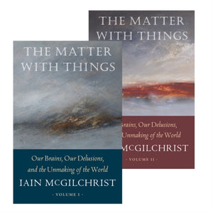 Matter With Things, Our Brains, Our Delusions, and the Unmaking of the World