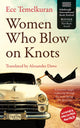 Book cover of: Women Who Blow on Knots. By: Ece TEMELKURAN