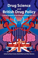 Book cover of: Drug Science and British Drug Policy. By: Ilana B. Crome