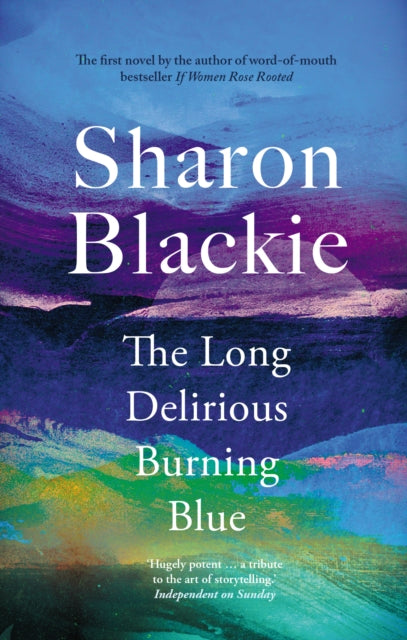 Book cover of: Long Delirious Burning Blue. By: Sharon Blackie