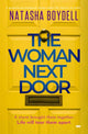 Book cover of: Woman Next Door. By: Natasha Boydell