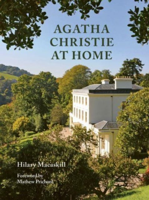Book cover of: Agatha Christie at Home. By: Hilary Macaskill
