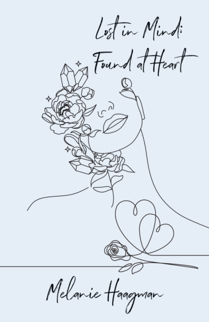 Book cover of: Lost in Mind; Found at Heart