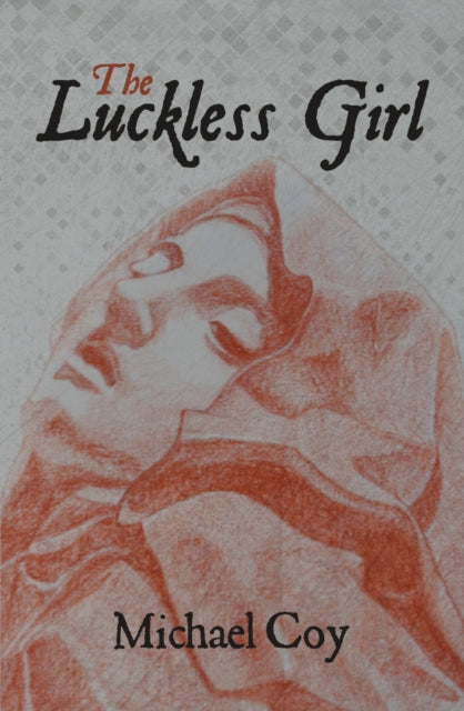 Book cover of: Luckless Girl. By: Michael Coy