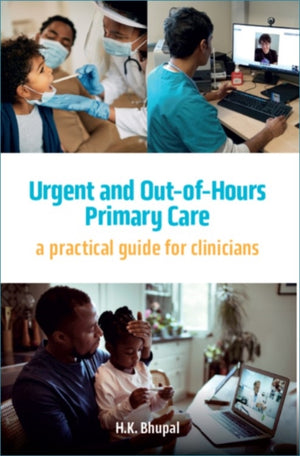 Urgent and Out-of-Hours Primary Care, A practical guide for clinicians