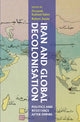 Book cover of: Iran and Global Decolonisation. By: Robert Steele