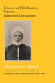 Book cover of: Science and Civilisation between Islam and Christianity