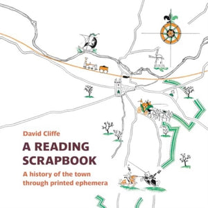 Reading Scrapbook, A history of the town through printed ephemera